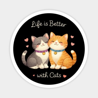 Life Is Better With Cats Cat Lover Magnet